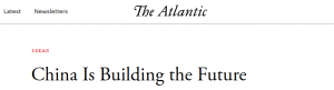 全球媒体聚焦丨美国《大西洋月刊》：中国正在建设未来