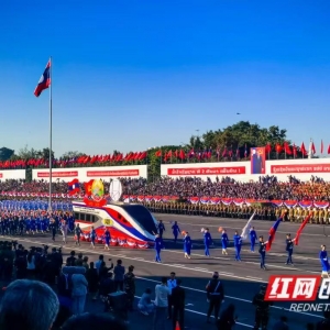 “澜沧号”花车亮相老挝建国50周年庆典，中老铁路改变老挝“陆锁国”命运 ...
